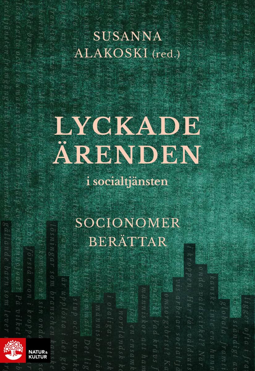 Susanna Alakoski : Lyckade ärenden i socialtjänsten