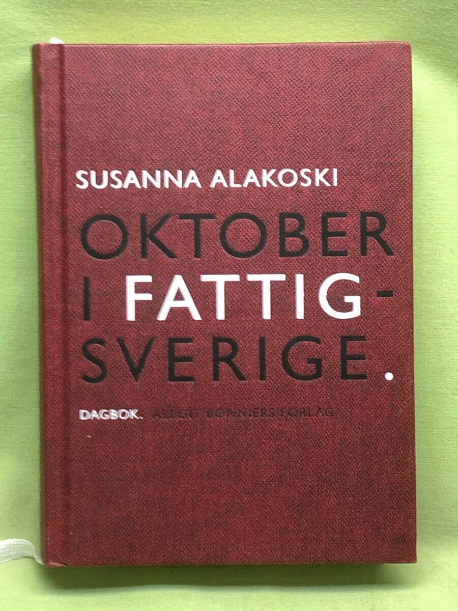 Susanna Alakoski : Oktober i Fattigsverige