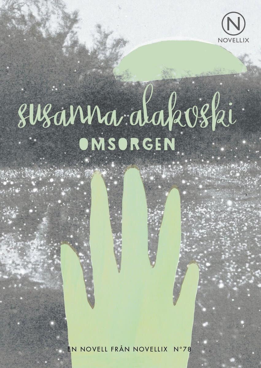 Susanna Alakoski : Omsorgen