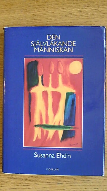 Susanna Ehdin : Den självläkande människan