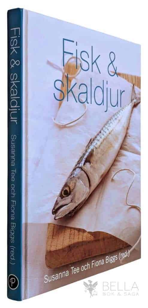 Susanna Tee ; Fiona Biggs (red.) : Fisk & skaldjur
