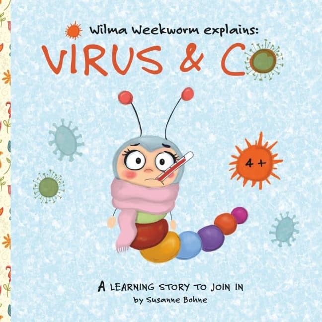 Susanne Bohne : Wilma Weekworm explains