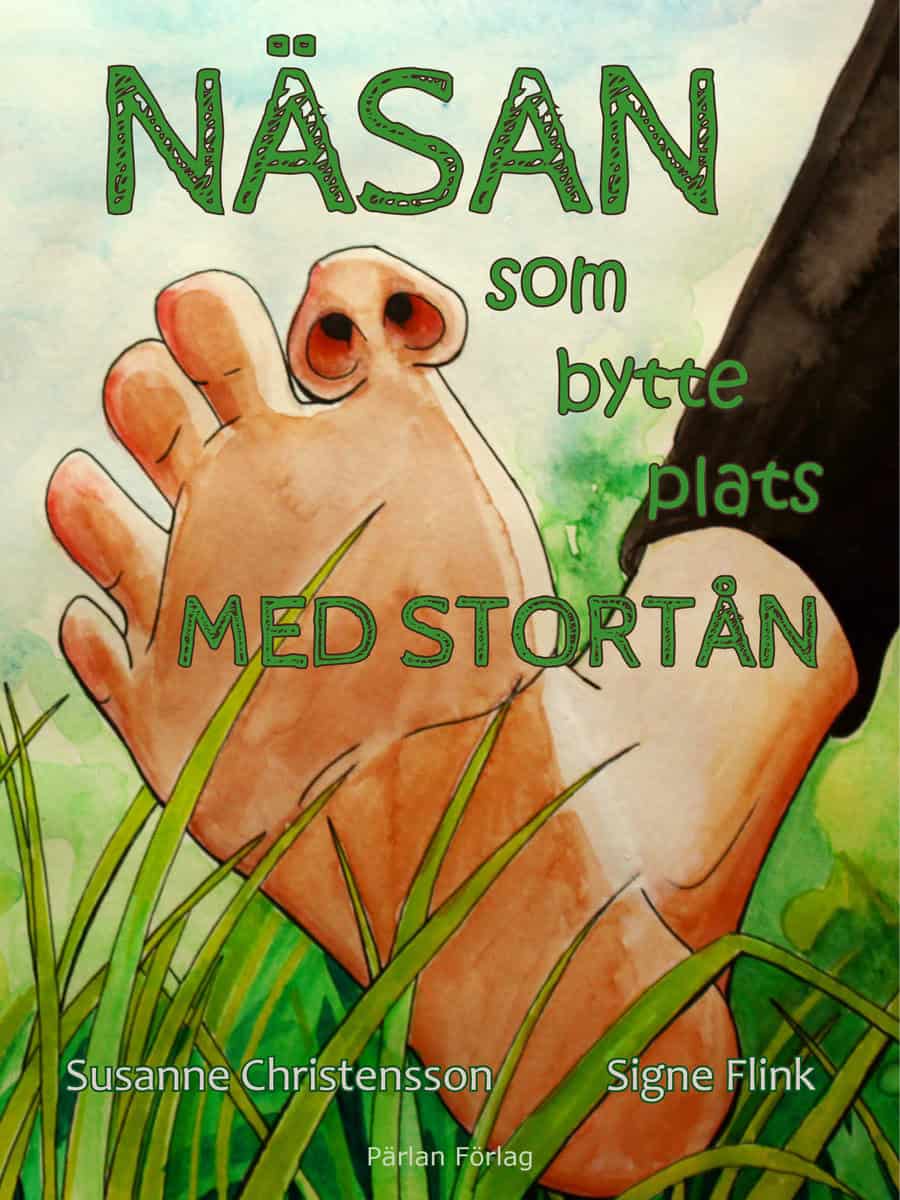 Susanne Christensson : Näsan som bytte plats med stortån