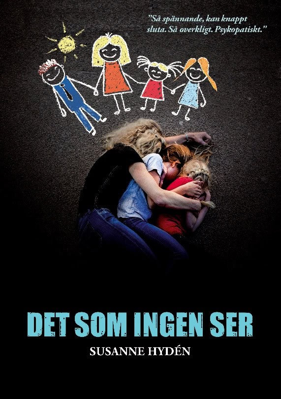 Susanne Hydén : Det som ingen ser
