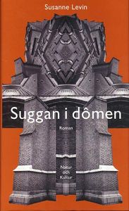 Susanne Levin : Suggan i dômen