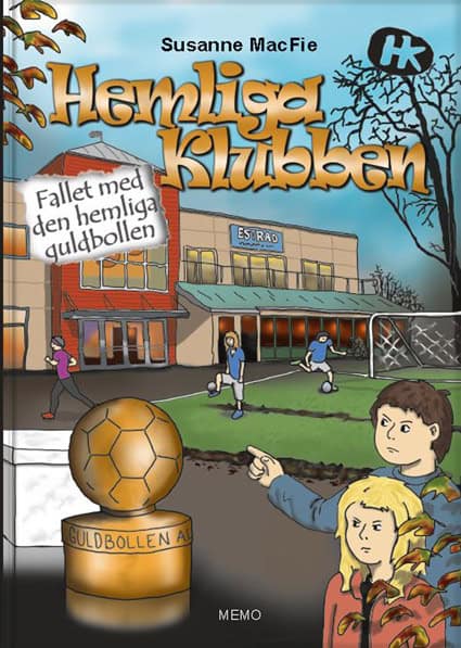 Susanne MacFie : Hemliga Klubben. Fallet med den hemliga guldbollen