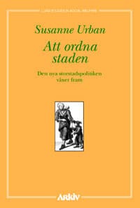 Susanne Urban : Att ordna staden