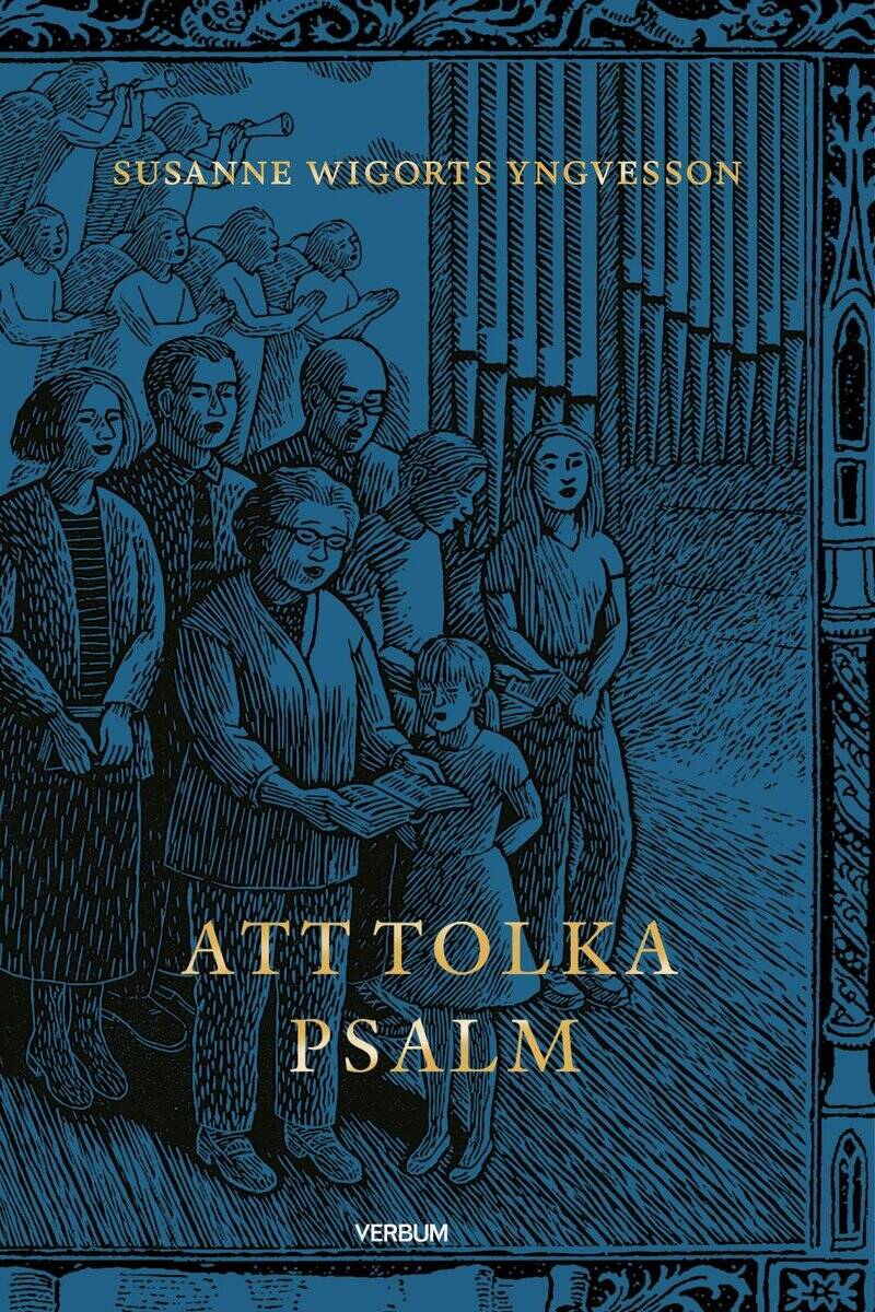 Susanne Wigorts Yngvesson : Att tolka psalm