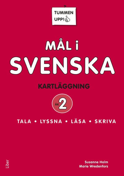 Holm, Susanne ; Wredenfors, Marie : Tummen upp! Mål i svenska 2