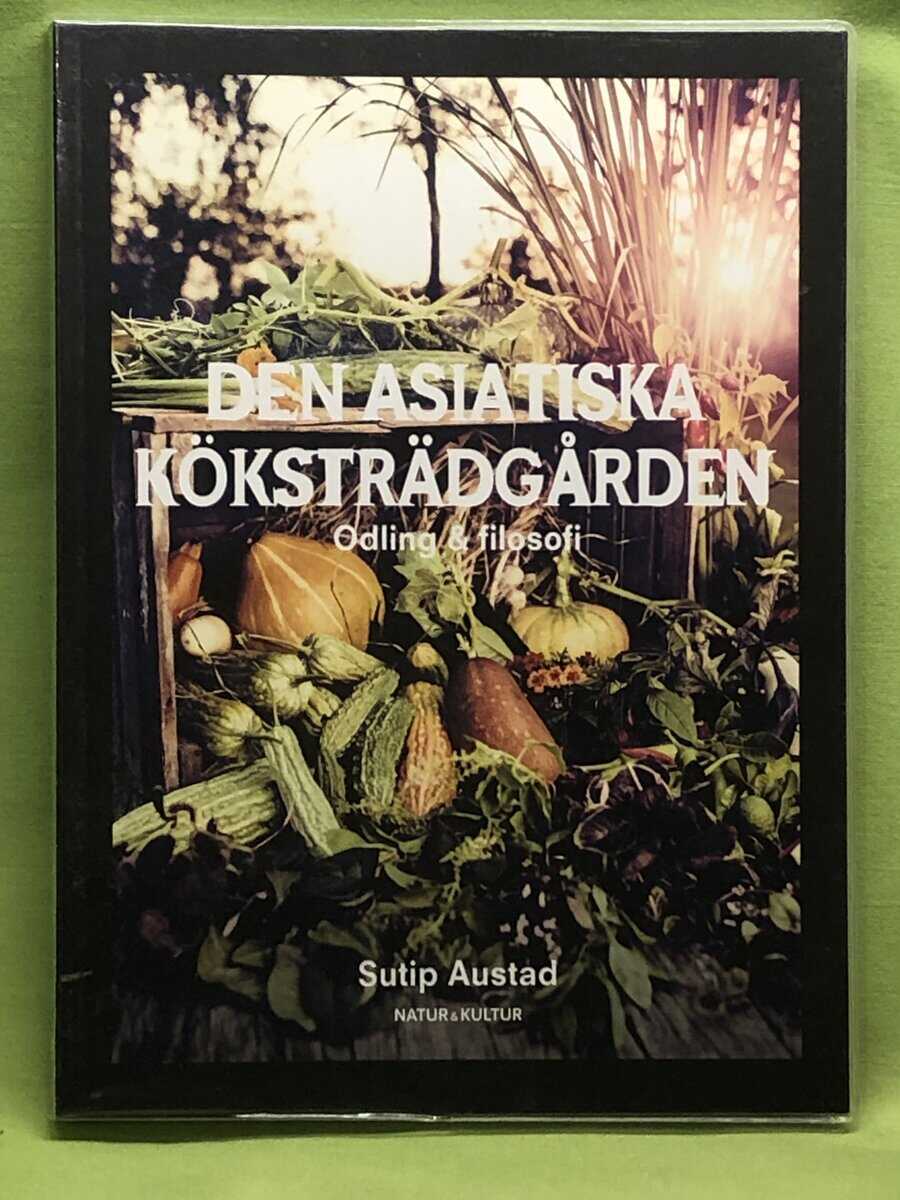 Sutip Austad : Den asiatiska köksträdgården