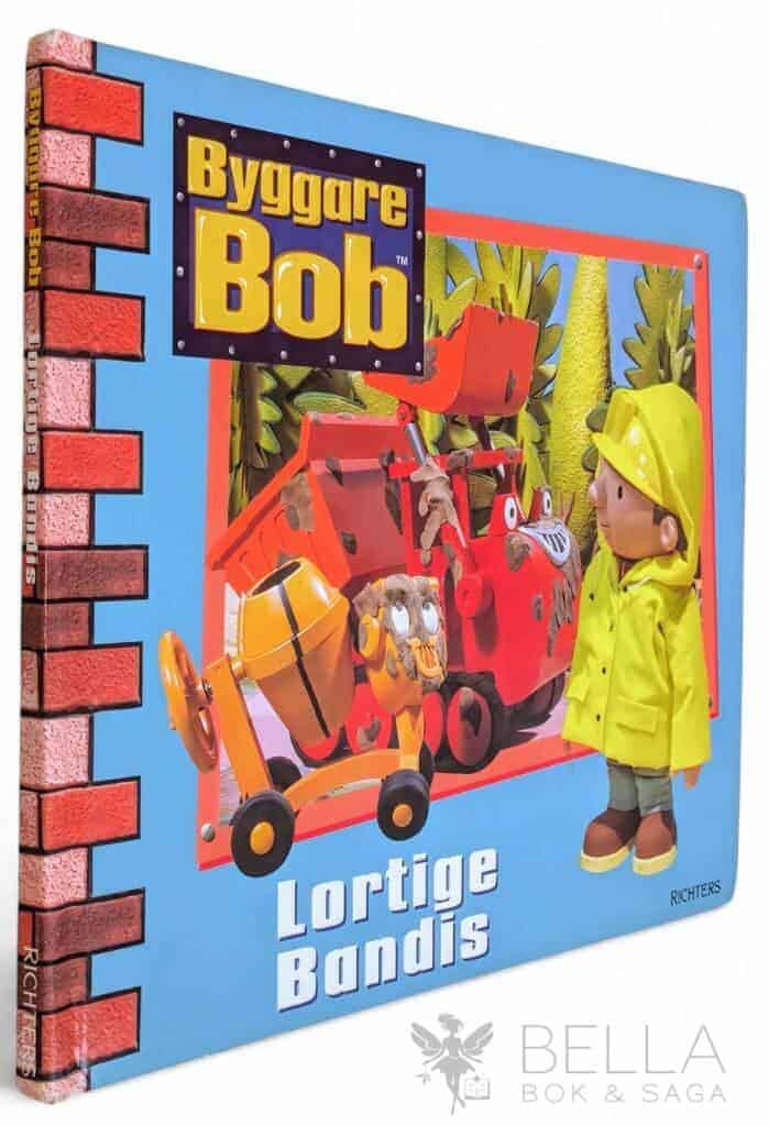 Suzannah Olivier : Lortige Bandis - Byggare Bob