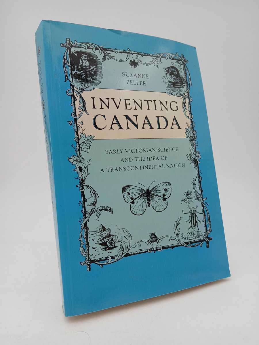 Suzanne Elizabeth Zeller : Inventing Canada