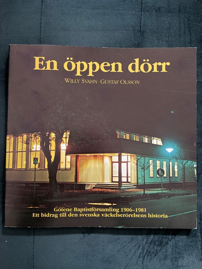 Svahn, Willy ; Olsson, Gustaf ; Götene baptistförsamling : En öppen dörr