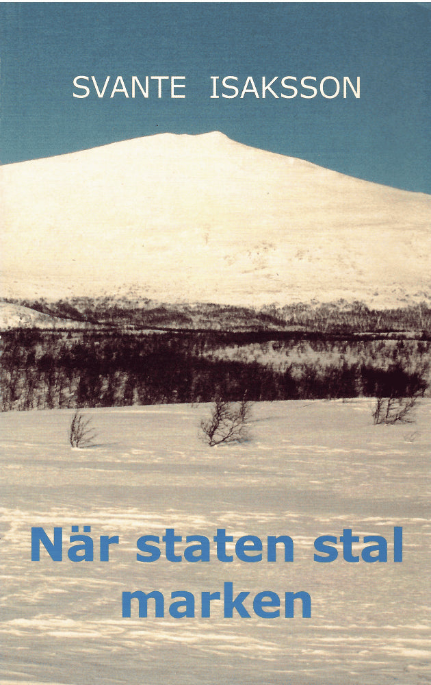 Svante Isaksson : När staten stal marken