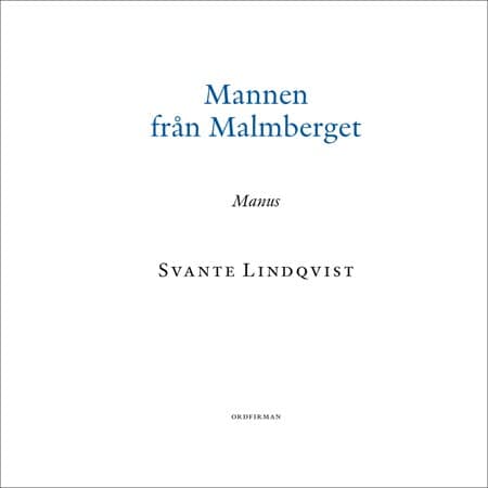 Svante Lindqvist : Mannen från Malmberget
