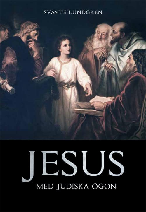 Svante Lundgren : Jesus med judiska ögon