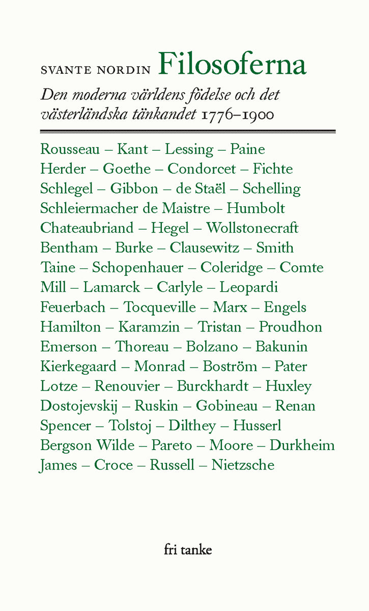 Svante Nordin : Filosoferna : den moderna världens födelse och det västerländska tänkandet 1776-1900