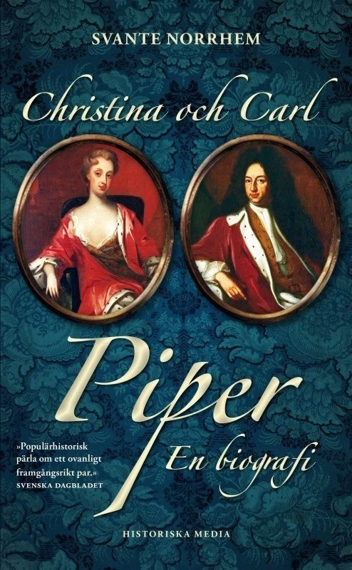 Svante Norrhem : Christina och Carl Piper : en biografi