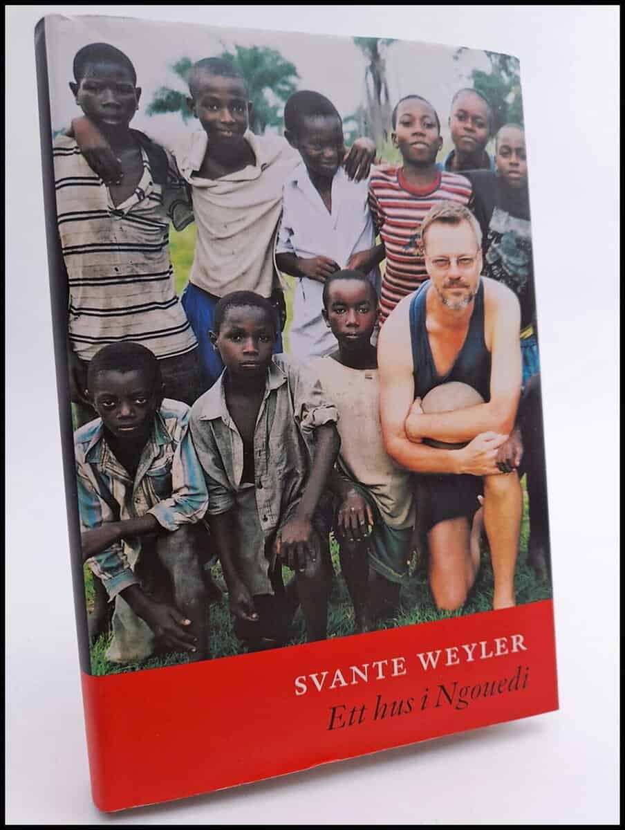 Svante Weyler : Ett hus i Ngouedi