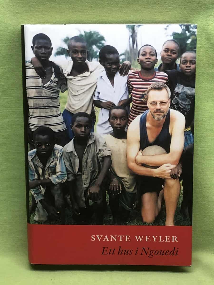 Svante Weyler : Ett hus i Ngouedi