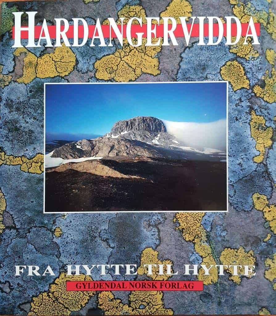 Svein Grönvold m.fl. : HARDANGERVIDDA FRA HYTTE TIL HYTTE