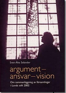 Sven-Åke Selander : Argument - ansvar - vision