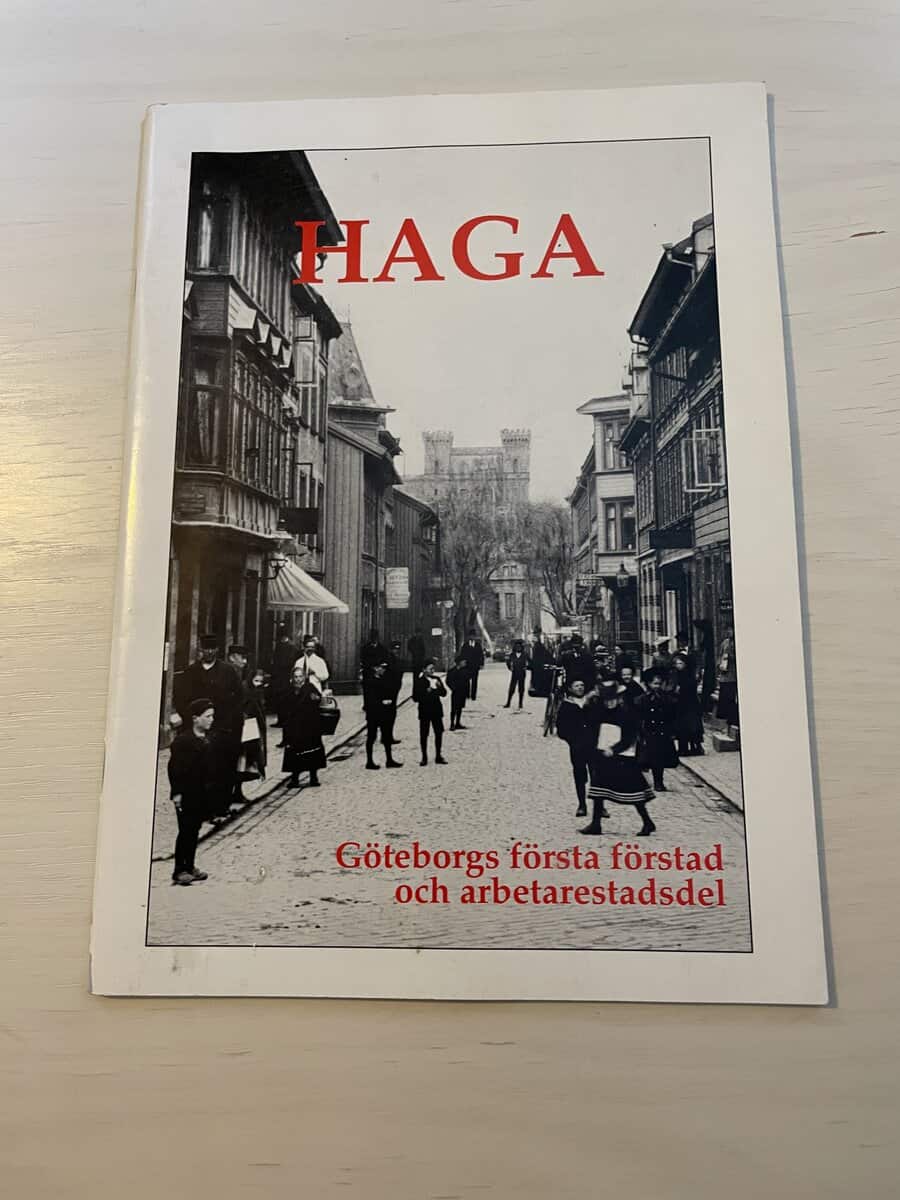 Sven Alander : Haga - Göteborgs första förstad och arbetarestadsdel