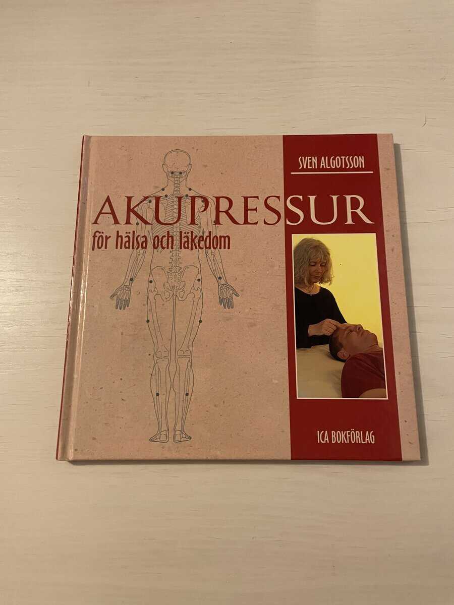 Sven Algotsson : Akupressur för hälsa och läkedom