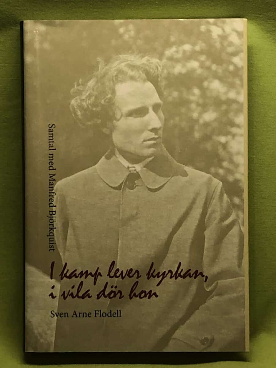 Sven Arne Flodell : I kamp lever kyrkan, i vila dör hon