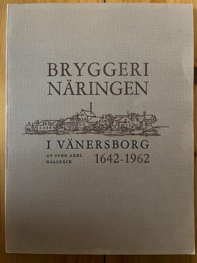 Sven Axel Hallbäck : Bryggerinäringen i Vänersborg 1642-1962