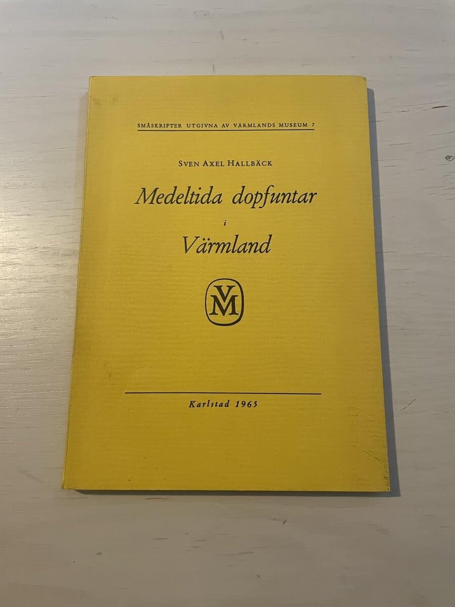 Sven Axel Hallbäck : Medeltida dopfuntar i Värmland