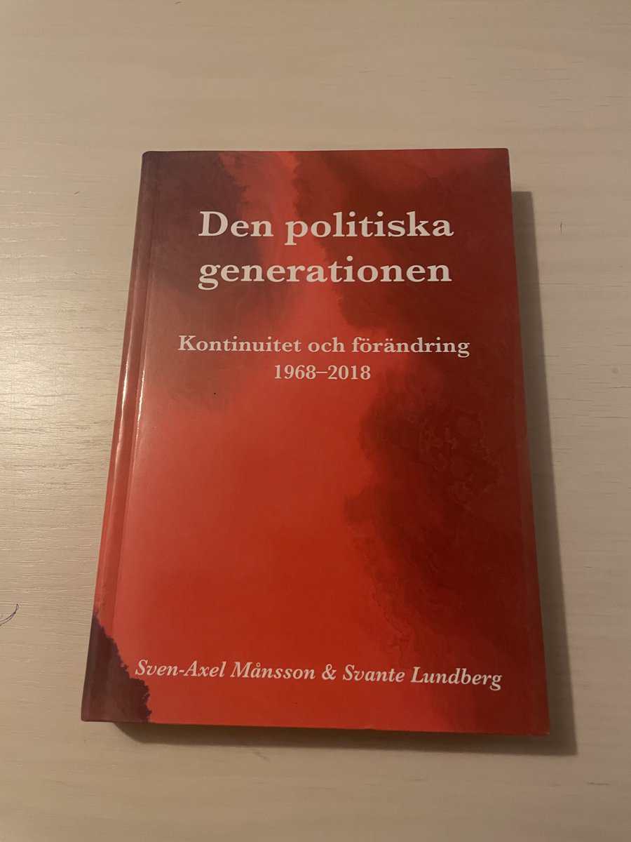 Månsson, Sven-Axel, Lundberg, Svante : Den politiska generationen kontinuitet och förändring 1968-2018