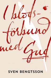 Sven Bengtsson : I blodsförbund med Gud