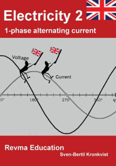 Sven-Bertil Kronkvist : Electricity 2 : 1-phase alternating current