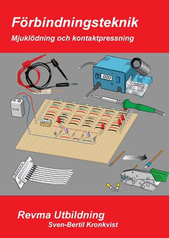 Sven-Bertil Kronkvist : Förbindningsteknik : mjuklödning & kontaktpressning