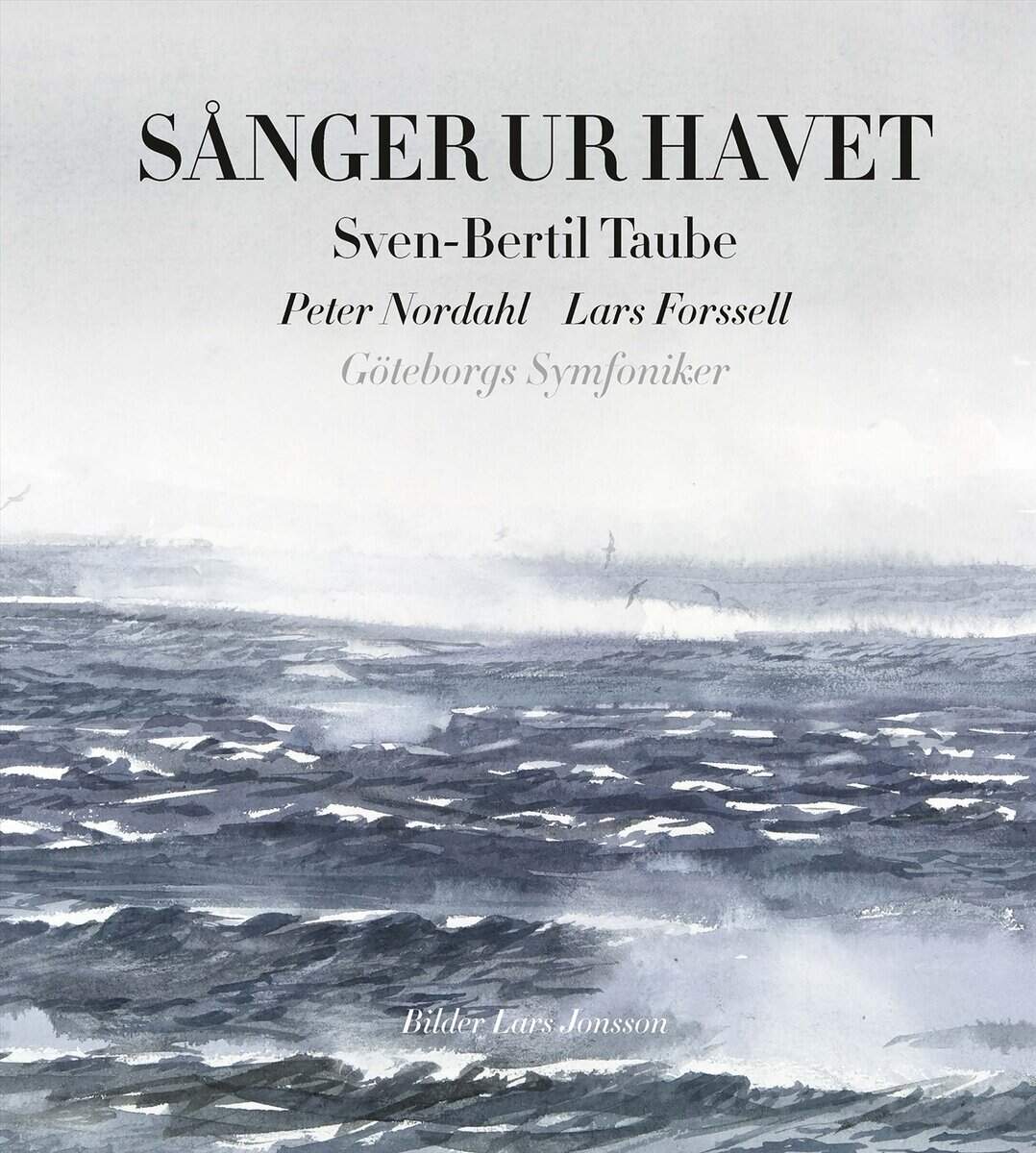 Taube, Sven-Bertil; Nordahl, Peter; Forssell, Lars : Sånger ur havet