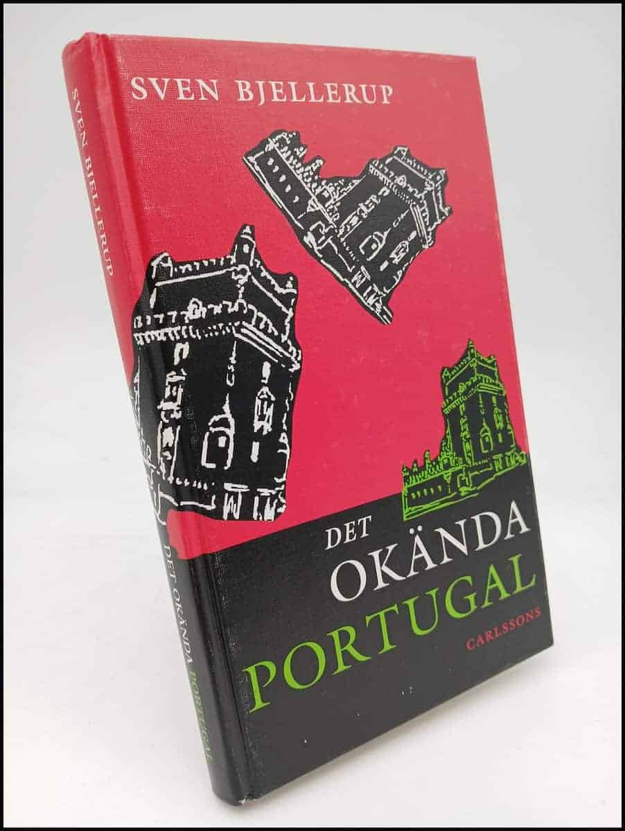 Sven Bjellerup : Det okända Portugal