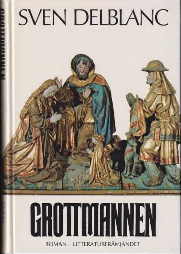 Sven Delblanc : Grottmannen