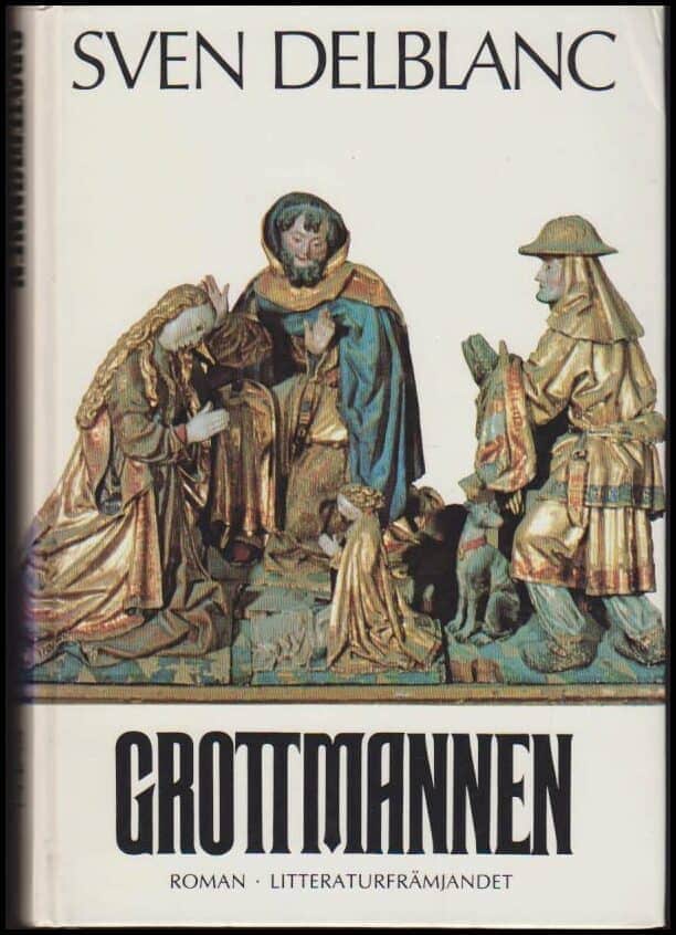 Sven Delblanc : Grottmannen
