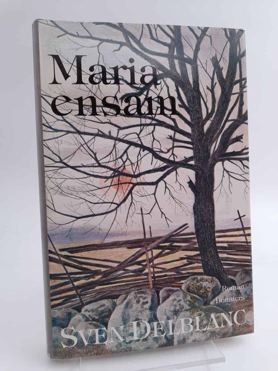 Sven Delblanc : Maria ensam