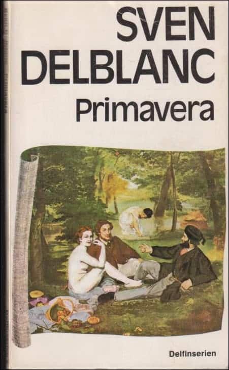 Sven Delblanc : Primavera