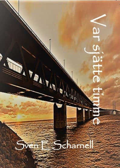 Sven E. Scharnell : Var sjätte timme