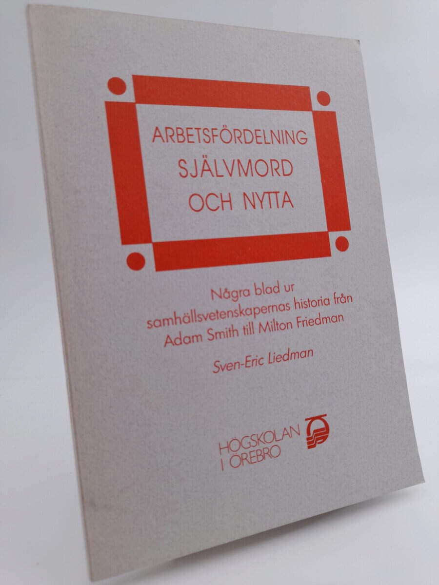 Sven-Eric Liedman : Arbetsfördelning, självmord och nytta