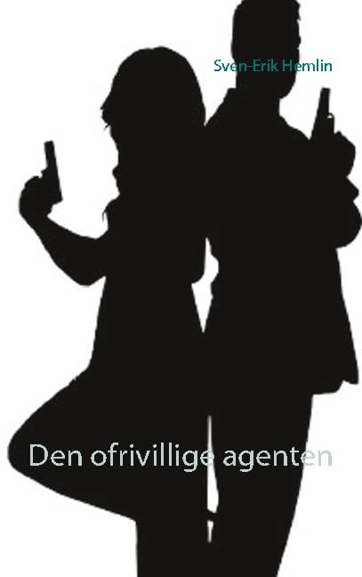 Sven-Erik Hemlin : Den ofrivillige agenten