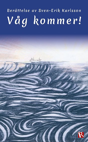 Sven-Erik Karlsson : Våg kommer!