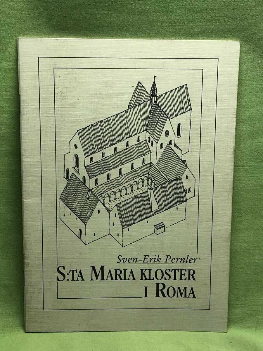 Sven-Erik Pernler : S:ta Maria kloster i Roma