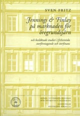 Sven Fritz : Jennings & Finlay på marknaden för öregrundsjärn : och besläktade studier i frihetstida storföretagande och storfinans