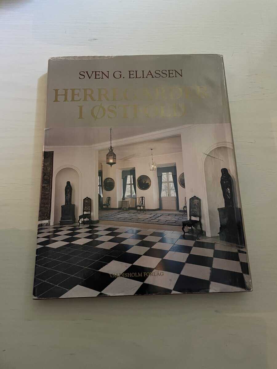 Sven G Eliassen : Herregårder i Østfold