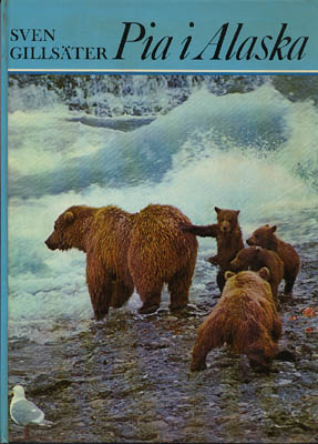 Sven Gillsäter : Pia i Alaska