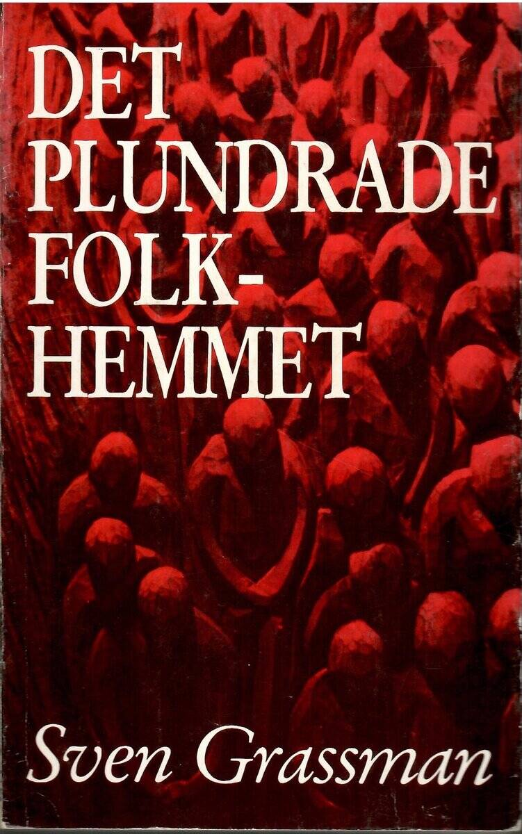 Sven Grassman : Det plundrade folkhemmet